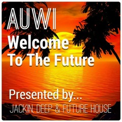 Auwi - Welcome to the Future [FREE DOWNLOAD]