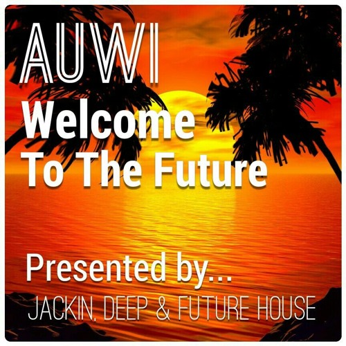 Auwi - Welcome to the Future [FREE DOWNLOAD]