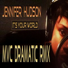 JENNIFER HUDSON - It' A World - MVC DRAMATIC REMIX