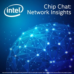 Opening Innovation with Open Source- Intel® Chip Chat: Network Insights episode 30