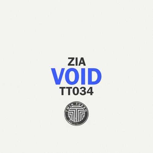 Twin Turbo 034 | Zia - Void EP
