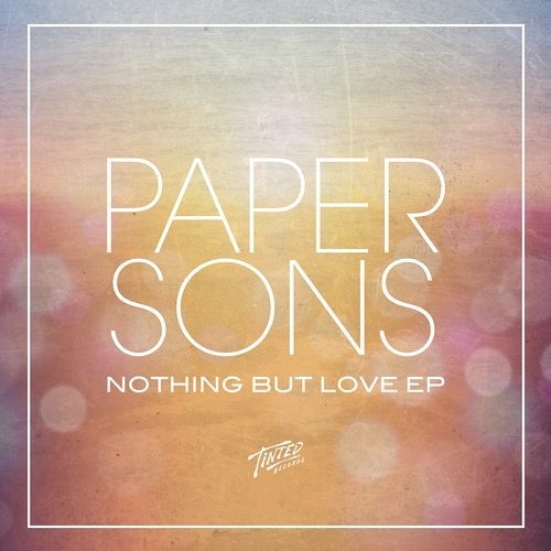 Paper Sons - Nothing But Love (Mike Metro Remix) [Premiere]