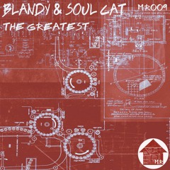 Blandy & Soul Cat - The Greatest OUT NOW !