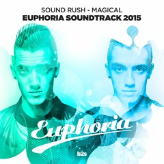 Sound Rush - Magical (Euphoria Soundtrack 2015) - PREVIEW