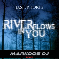 Jasper Forks - River Flows In You (Markdos Remix)