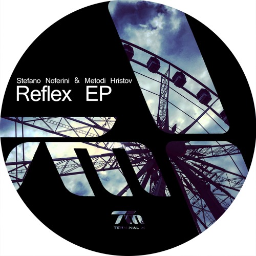 Stefano Noferini & Metodi Hristov - Reflex (Original Mix)[Terminal M]