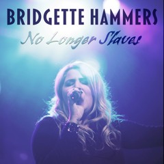 No Longer Slaves by Bethel Worship Cover by Bridgette Hammers