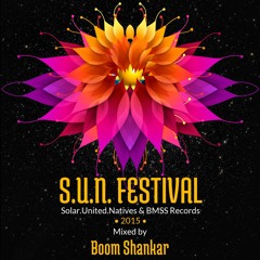 S.U.N. Festival 2015 - Boom Shankar Dj Set [BMSS Records 2015] [Free Download]