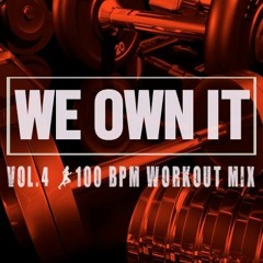 Steady130 Presents: We Own It, Vol. 4 (1-Hour Workout Mix)
