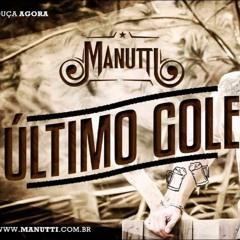 Manutti   Último Gole - DJPAULINHO
