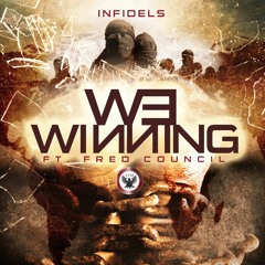 The Infidels - We Winning ft. Fred Council