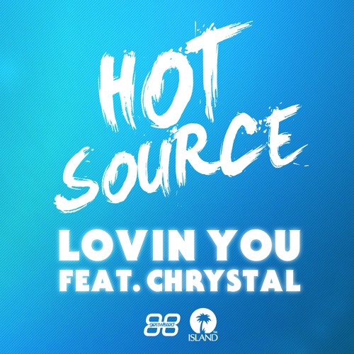Hot Source - Lovin You ft Chrystal