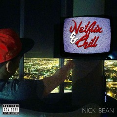 Nick Bean - Netflix & Chill