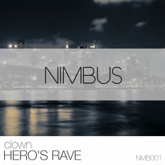 Clown - Hero's Rave (Original Mix)[NIMBUS]