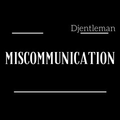 Djentleman - Miscommunication **FREE DOWNLOAD**