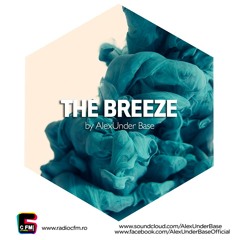 THE BREEZE By AlexUnder Base @ C FM #97 [Soundcloud]