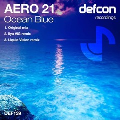 Aero21 - Ocean Blue (Ilya ViG Remix)