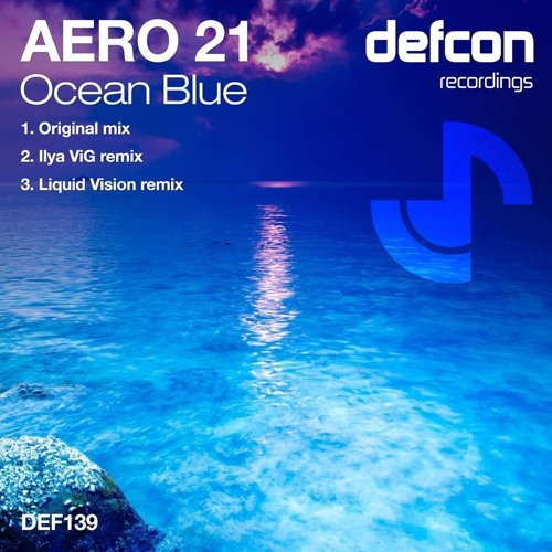 Aero21 - Ocean Blue (Ilya ViG Remix)