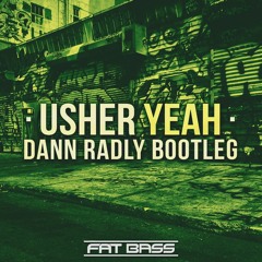 Usher - Yeah (Dann Radly Bootleg)