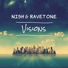 Nish x Ravetone - Visions