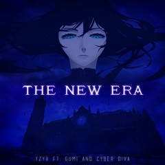 The New ERA(feat. CYBER DIVA & Gumi)