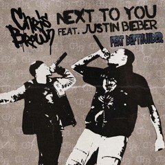 Defthunder ft. Chris Brown - Next To You ft. Justin Bieber ( Pour Ma princesse ♥)