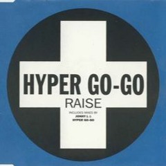 HYPER GO GO - raise
