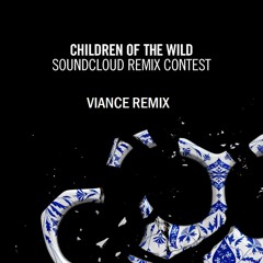 Steve Angello - Children Of The Wild (Viance Remix) Preview