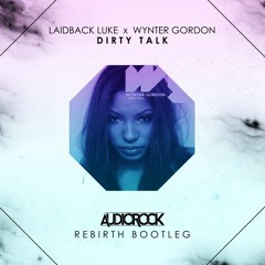 Dirty Talk (Audio Rock Rebirth)
