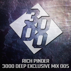 Rich Pinder  - 3000 Deep Exclusive Mix 005 [Free Download]