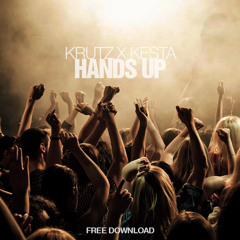 Krutz x Kesta - Hands Up (Original Mix) [BUY = FREE DL]