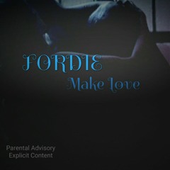 Fordie - Make Love