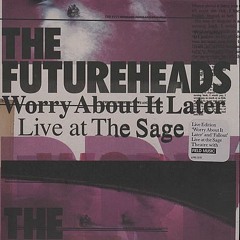 The Futureheads - Worry About It Later (Switch Remix)