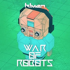 Kimen EG - War Of Robots (Original Mix) FREE DOWNLOAD