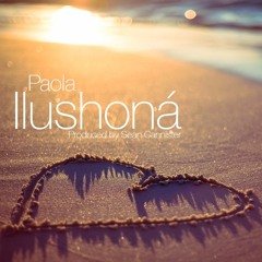 Paola - Ilushona (Produced By Sean Cannister)