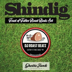 DJ Roast Beatz - ShinDig Weekender Feast Of Fables Mix