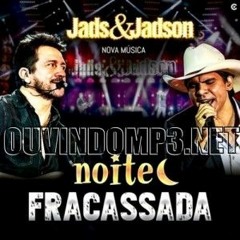Jads e Jadson - Noite Fracassa