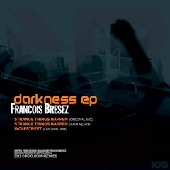Francois Bresez - Strange Things Happen ( AAvA Remix) Preview