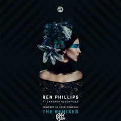 Ren Phillips - Comfort In Your Company (Feat. Cameron Bloomfield) (HYVE Remix)
