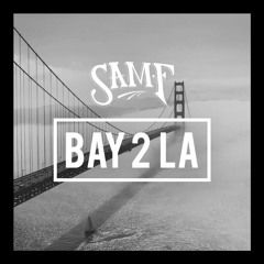 SAM  F - BAY 2 LA (Original Mix)