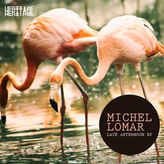 Michel Lomar - Late Afternoon (Original Mix)