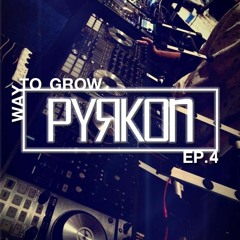 Way To Grow PYRKON : EP.4