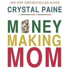 MONEY-MAKING MOM by Crystal Paine