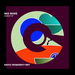 //FREE DOWNLOAD//Max Manie - SUNDAY (Gruw Frequency Edit)//FREE DOWNLOAD//