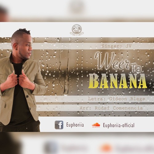 Euphoriia Feat. JV - Weer Ta Banana