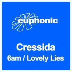 Cressida - 6 AM (Billy Gillies Rework)
