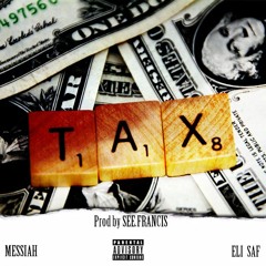 Taxes feat. Eli Saf (Prod By See.Francis)