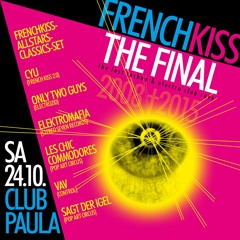 FRENCH KISS®: THE FINAL