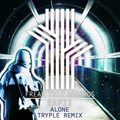 Rafii - Alone (Tryple Remix)