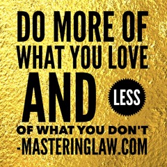 Do More Of What You Love, Less of What You Don't